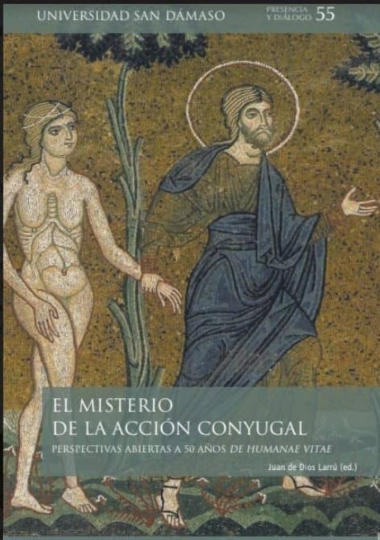 El Misterio De La Acción Conyugal: Perspectivas Abiertas A 50 Años De