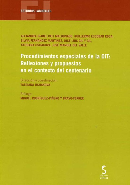 Procedimientos Especiales De La OIT: Reflexiones Y Propuestas En El Contexto Del Centenario