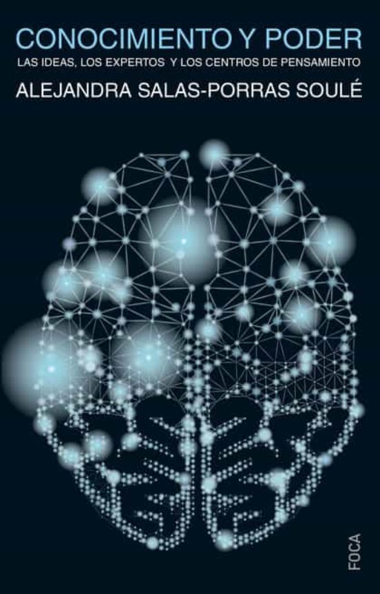 Conocimiento Y Poder: Las Ideas Los Expertos Y Los Centros De Pensamie