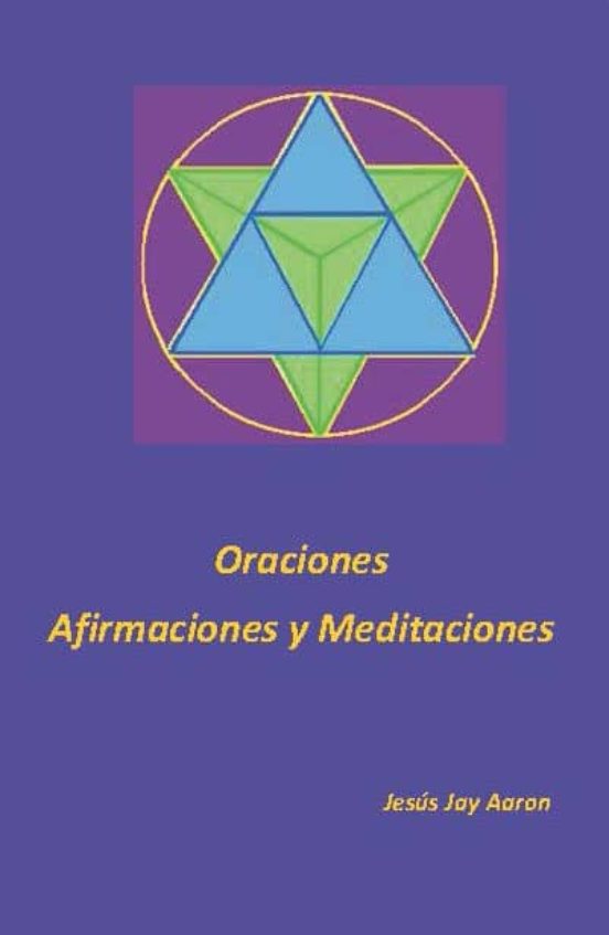 Oraciones Afirmaciones Y Meditaciones