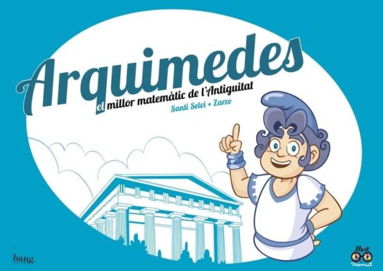 Arquimedes: El Millor Matematic De L Antiguitat