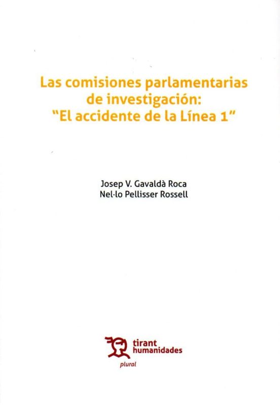 Las Comisiones Parlamentarias De Investigación:"El Accidente De La Línea 1"
