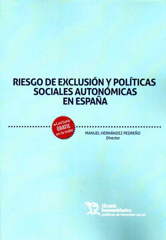 Riesgo De Exclusión Y Políticas Sociales Autonómicas En España