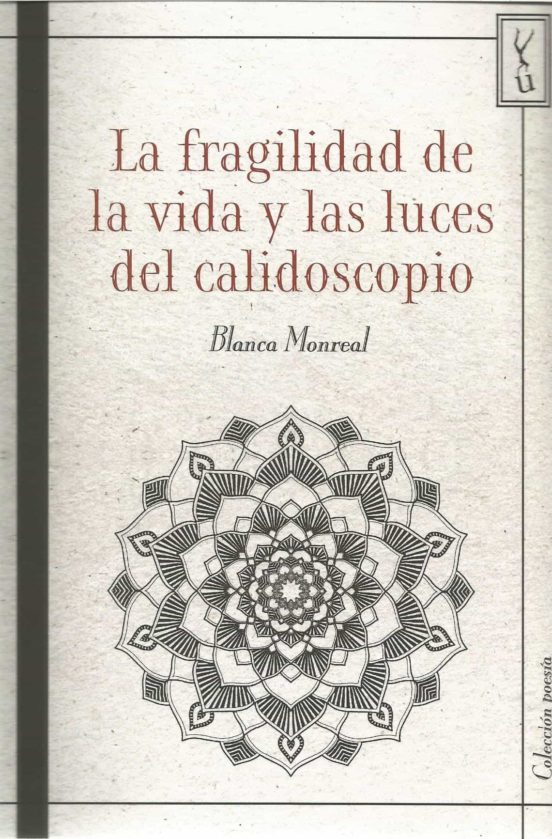 La Fragilidad de la Vida y las Luces del Calidoscopio