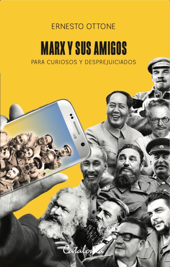 Marx Y Sus Amigos: Para Curiosos Y Desprejuiciados