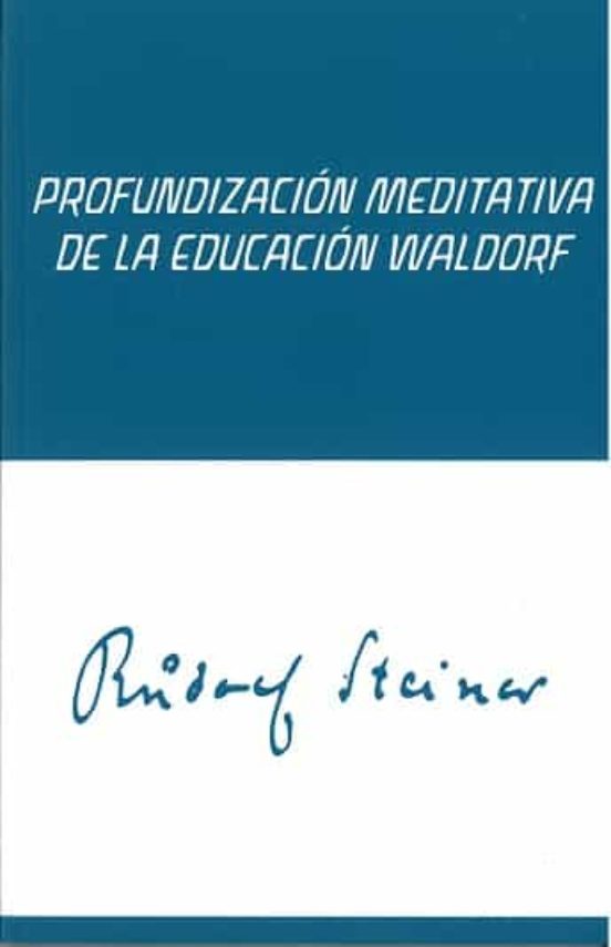 Profundización Meditativa De La Educación Waldorf