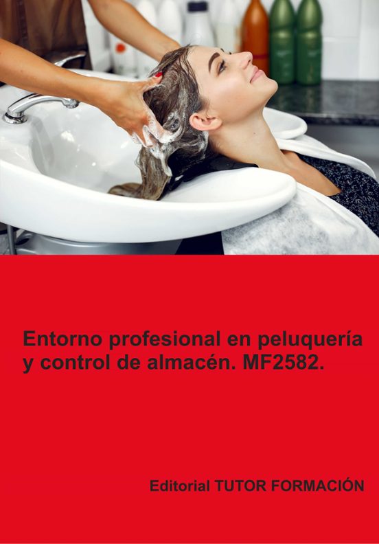 Mf2582. Entorno Profesional En Peluqueria Y Control De Almacen