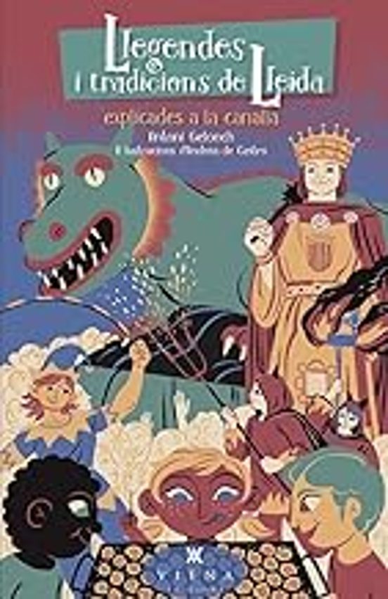 Llegendes I Tradicions De Lleida Explicades A La Canalla