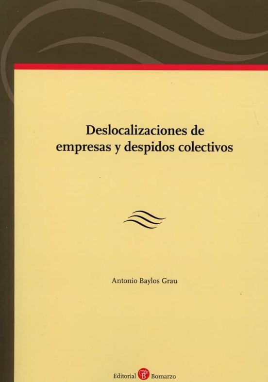 Deslocalizaciones De Empresas Y Despidos Colectivos