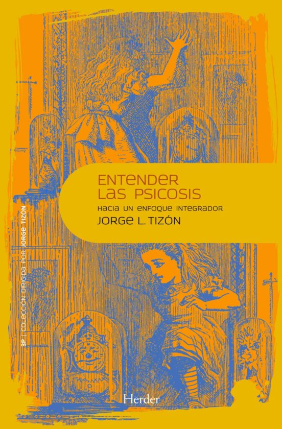 Entender las Psicosis: Hacia un Enfoque Integrador