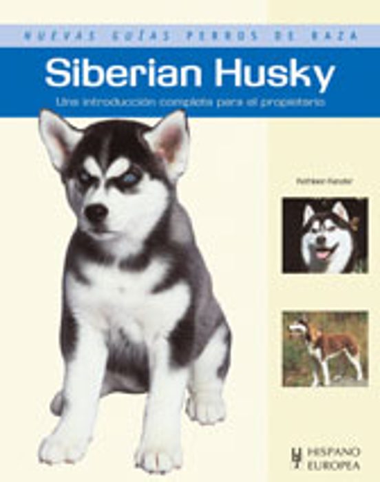 Siberian Husky: Nuevas Guias Perros De Raza