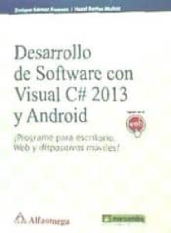 Desarrollo De Software Con Visual C# 2013 Y Android: ¡programe Para Es