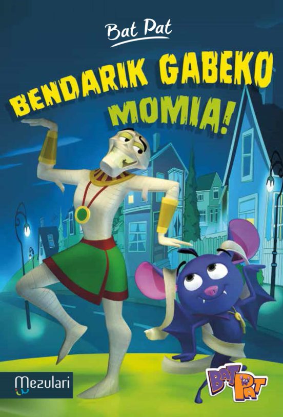 Bat Pat 5: Bendarik Gabeko Mamua!