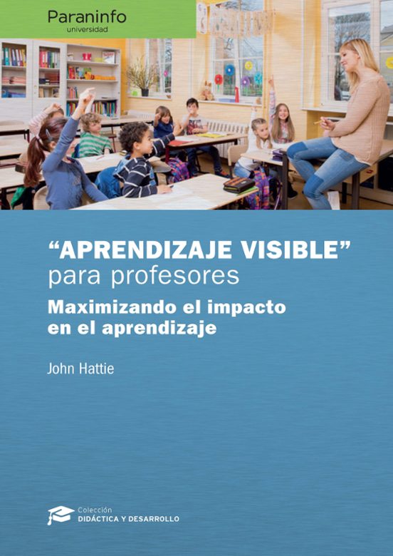 Aprendizaje Visible para Maestros. Colección: Didáctica y Desarrollo