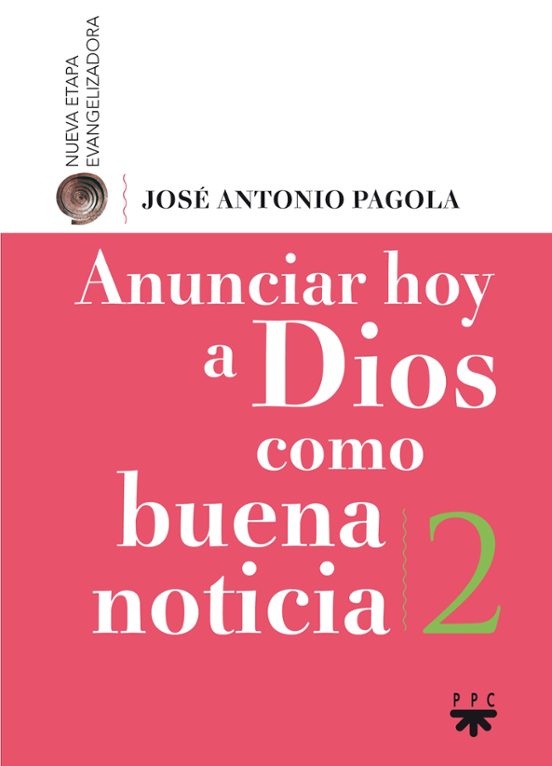 Anunciar Hoy A Dios Como Buena Noticia