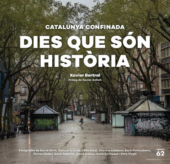 Dies Que Són Historia. Imatges Per Al Record: 100 Dies Confinats