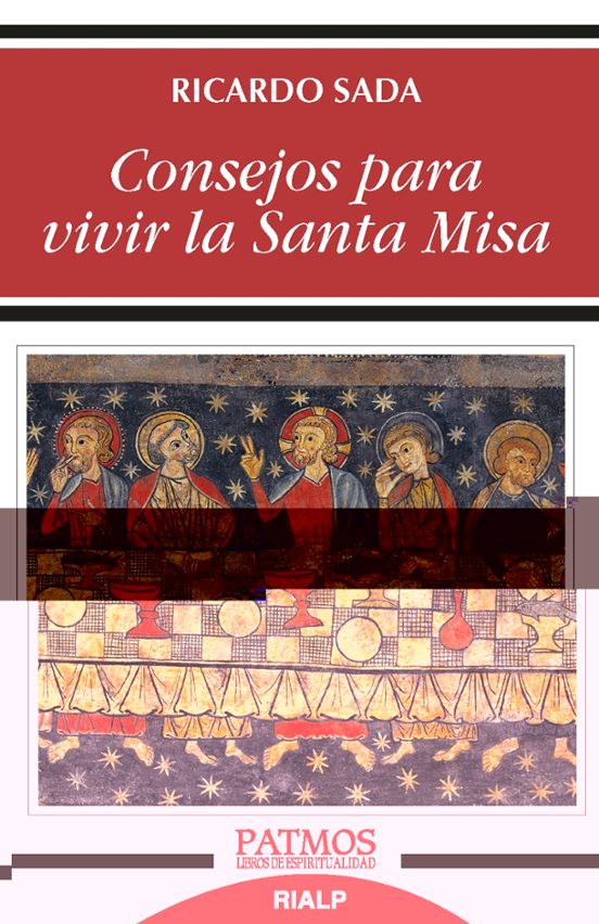 Consejos Para Vivir La Santa Misa