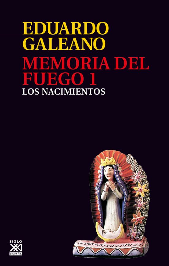 Memoria Del Fuego : Los Nacimientos
