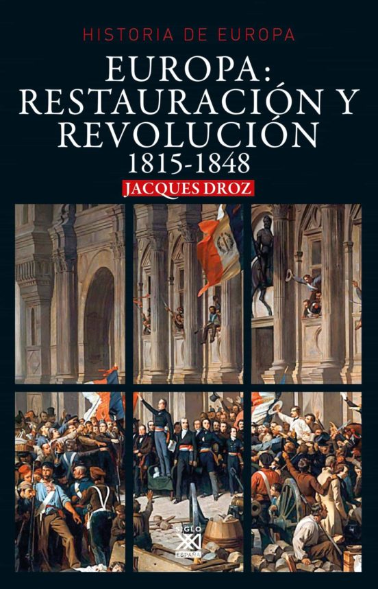 Europa: Restauración Y Revolucion 1815-1848