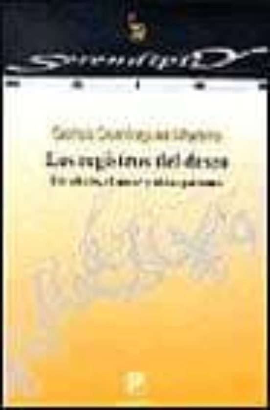 Los Registros Del Deseo Del Afecto Amor Y Otras Pasiones