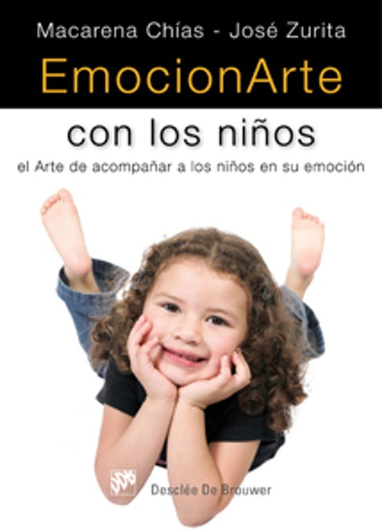 Emocionarte Con Los Niños: El Arte De Acompañar A Los Niños En Su Emoc