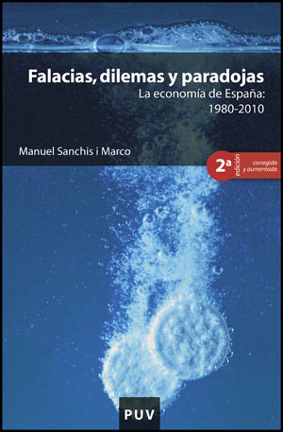 Falacias Dilemas Y Paradojas. La Economia De España: 1980-2010