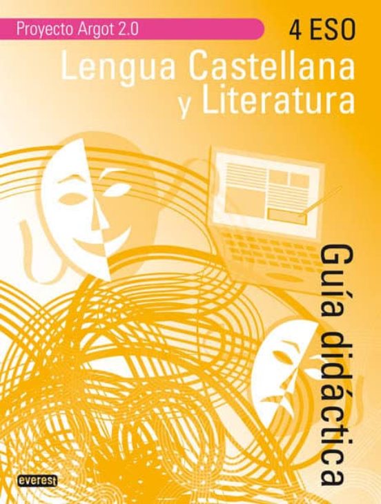 Lengua Y Literatura 4º Eso Guia Didactica Argot 2.0