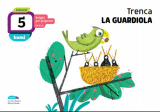 Trenca la Guardiola 5 Anys Kumi Projecte Religio