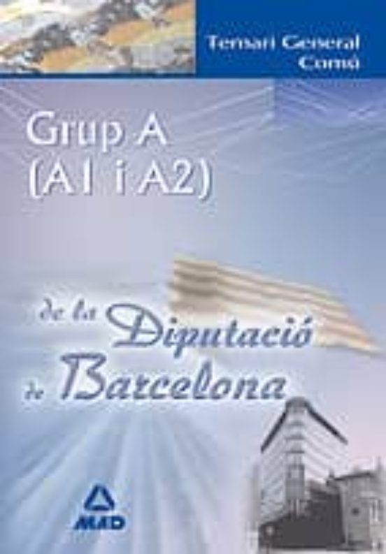 Diputacio De Barcelona: Grup A1 Y A2: Temari General Comu