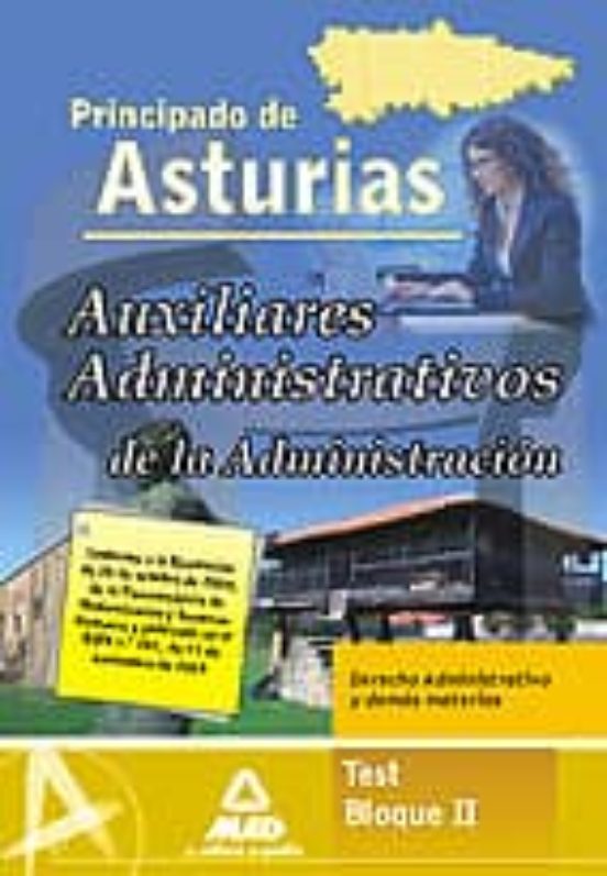 Auxiliares Administrativo De La Administración Del Principado De Asturias.Test Bloque Ii. Derecho Administrativo Y Demás Materias