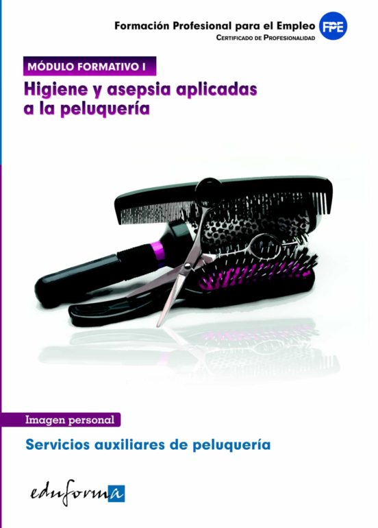 Modulo 1. Higiene Y Asepsia Aplicadas A La Peluqueria. Servicios Auxil