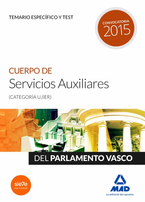 Cuerpo De Servicios Auxiliares Del Parlamento Vasco. Temario Específico Y Test