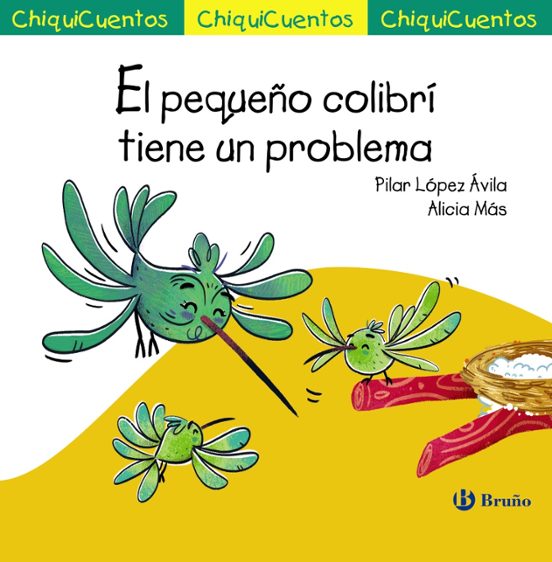 Chiquicuentos 58 :el Pequeño Colibri Tiene Un Problema