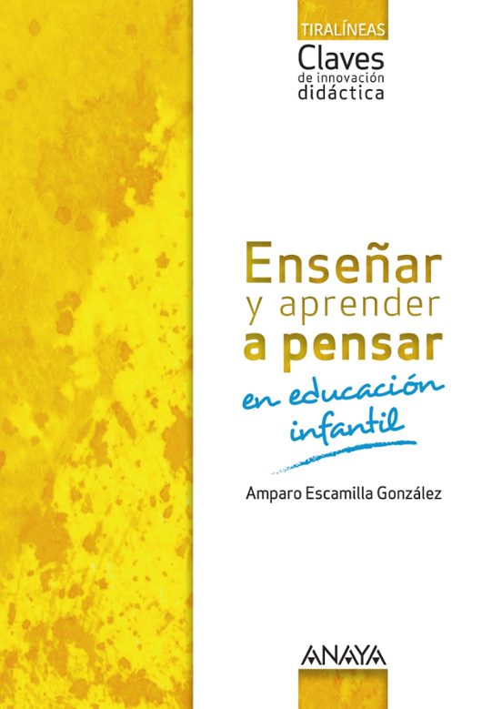 Enseñar y Aprender a Pensar en Educación Infantil 3 Años