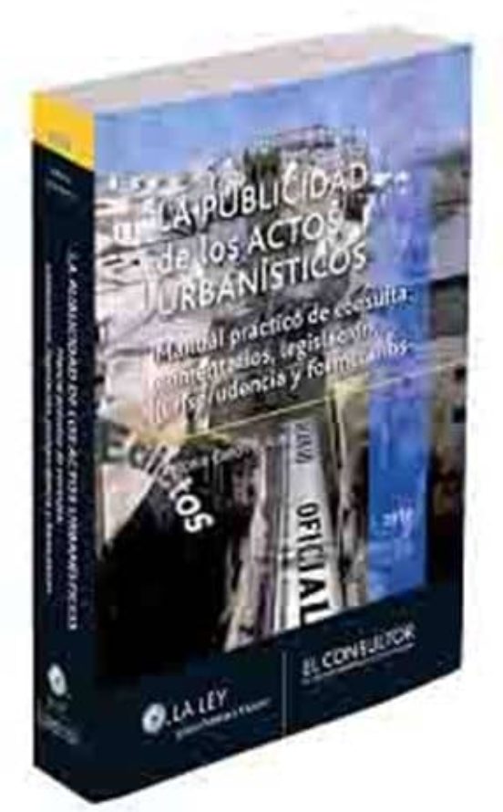 La Publicidad De Los Actos Urbanisticos: Manual Practico De Consu Lta