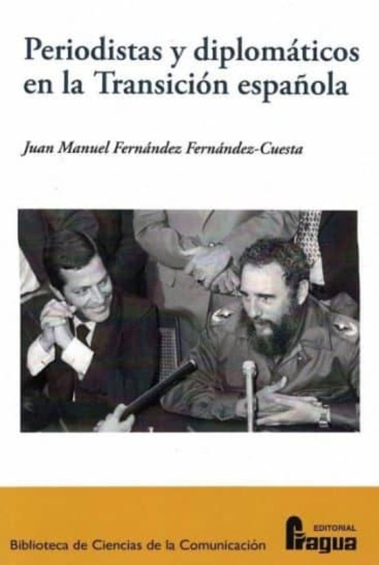 Periodistas Y Diplomáticos En La Transición Española