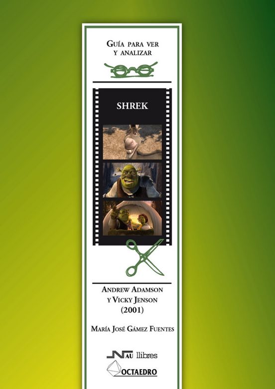 Guía Para Ver Y Analizar : Shrek. Andrew Adamson Y Vicky Jenson