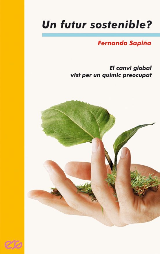 Un Futur Sostenible?: El Canvi Global Vist Per Un Quimic Preocupa T