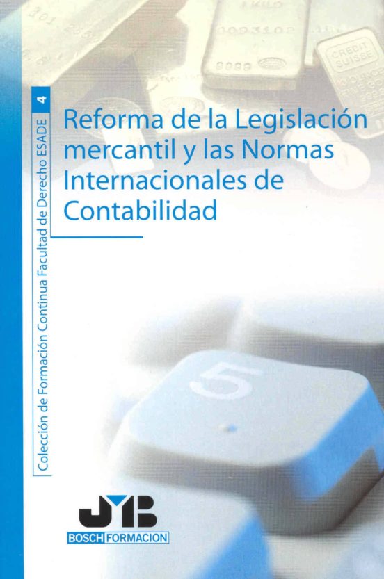 Reforma De La Legislación Mercantil Y Las Normas Internacionales De Contabilidad