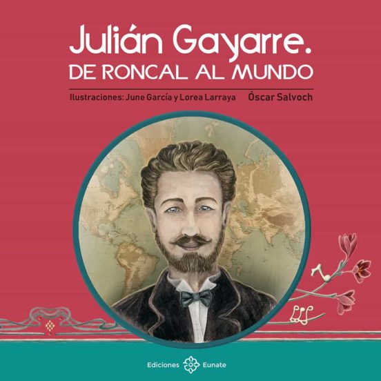 Julian Gayarre: De Roncal al Mundo