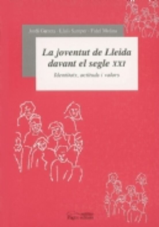 Joventut De Lleida Davant El Segle Xxi: Identitats Actituts I Val Ors