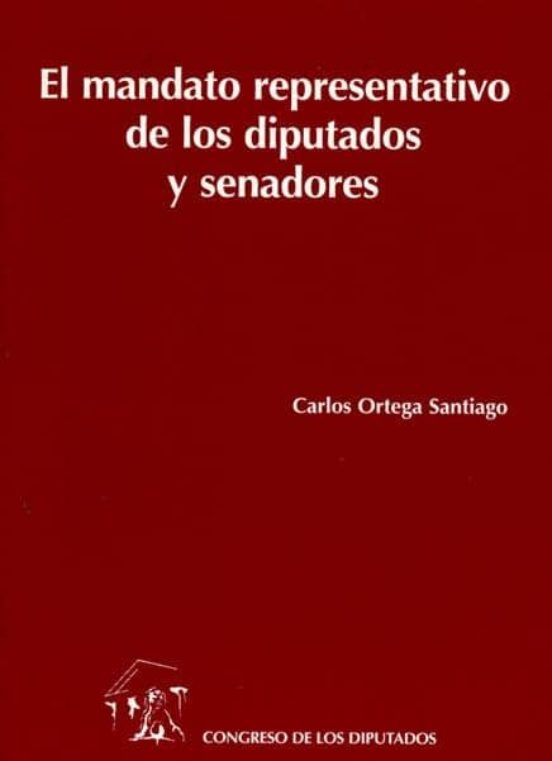 El Mandato Representativo De Los Diputados Y Senandores