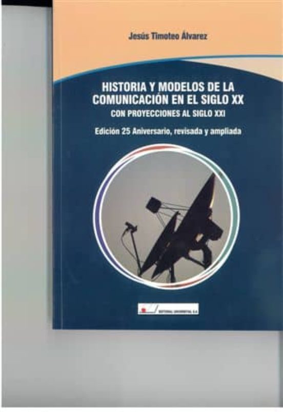 Historia Y Modelos De La Comunicacion En El Siglo Xxi