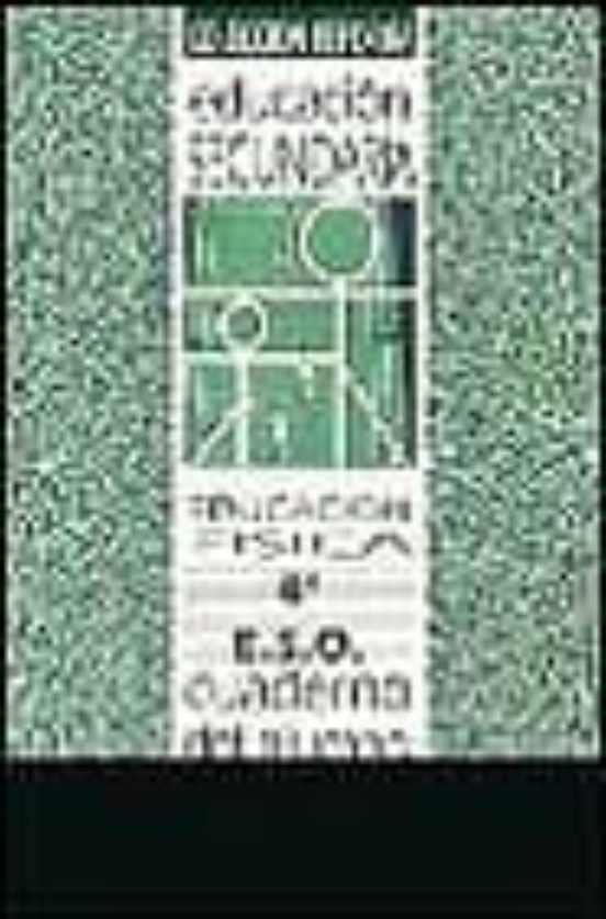 Educacion Fisica 4 Eso 2 Ciclo. Cuaderno Del Alumno