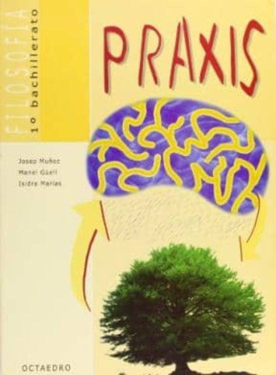 Praxis: Filosofia 1º Bachillerato