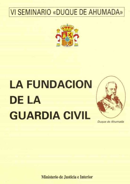 Vi Seminario Que De Ahumada: La Fundacion De La Guardia
