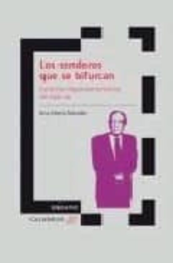 Los Senderos Que Se Bifurcan: Escritores Hispanoamericanos Del Si Glo