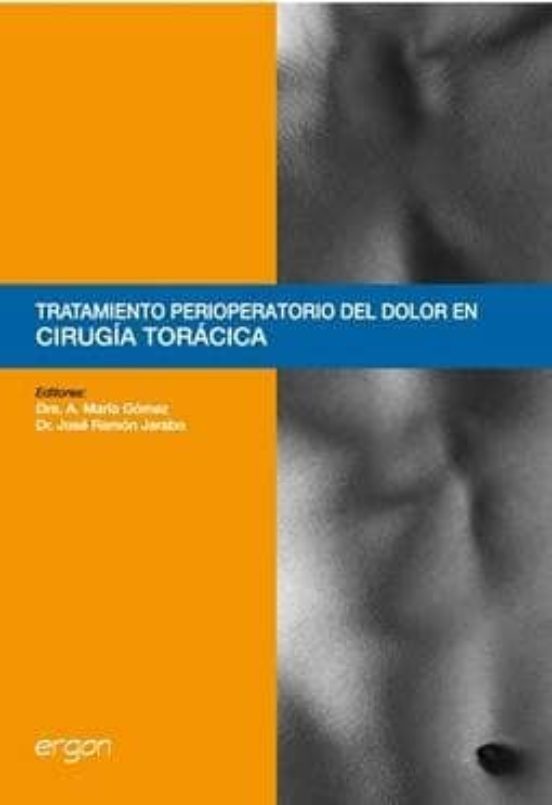 Tratamiento Perioperatorio Del Dolor En Cirugía Torácica
