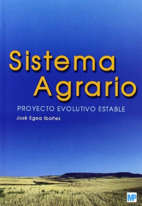 Sistema Agrario. Proyecto Evolutivo Estable