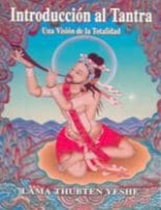 Introduccion Al Tantra: Una Vision De La Totalidad